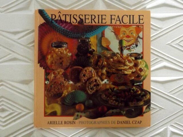  ROSIN, Arielle.  : " Pâtisserie facile."  