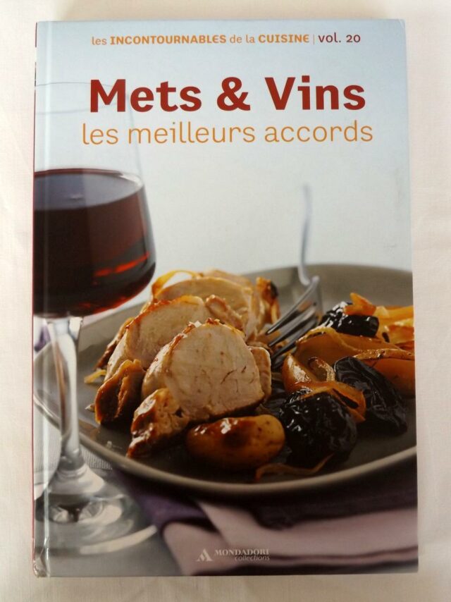 COLLECTIF : "Mets et vins. Les meilleurs accords."