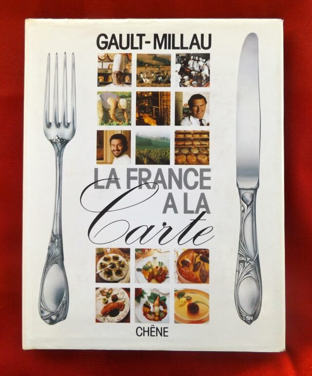 GAULT, Henri  -  MILLAU, Christian : "La France à la carte".