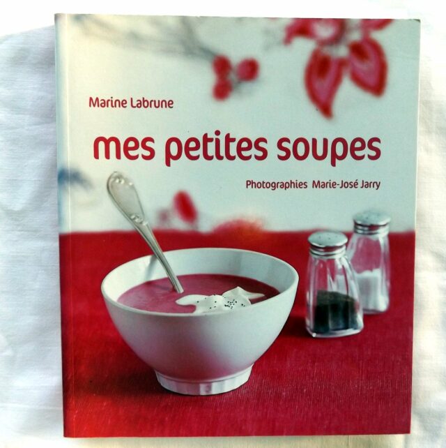 LABRUNE, Marine.  :  "Mes petites soupes."