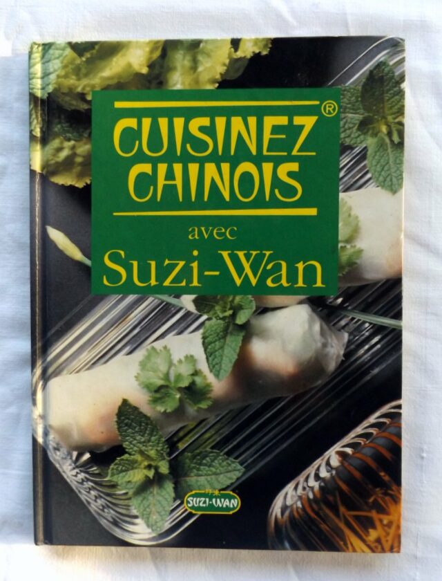 PASTIER, M.  : "Cuisinez chinois avec Suzi-Wan". 