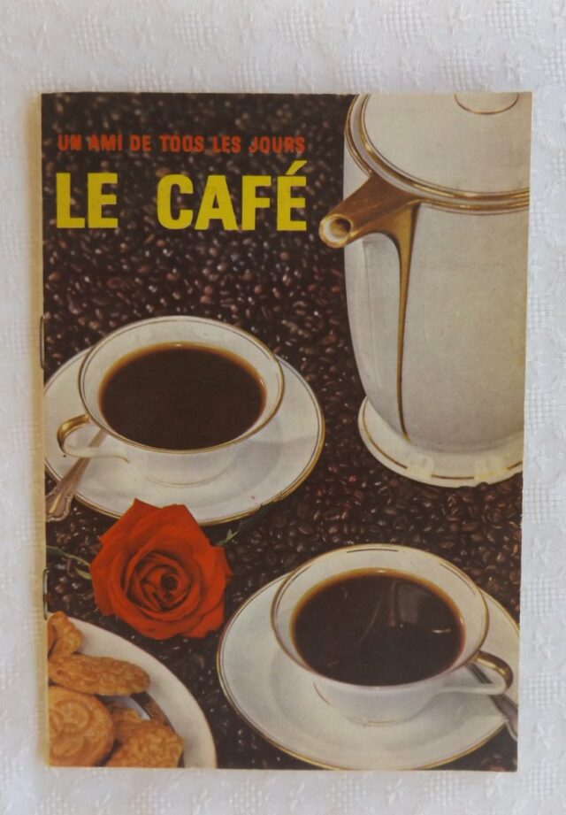 ANONYME. : "Un ami de tous les jours le café." 