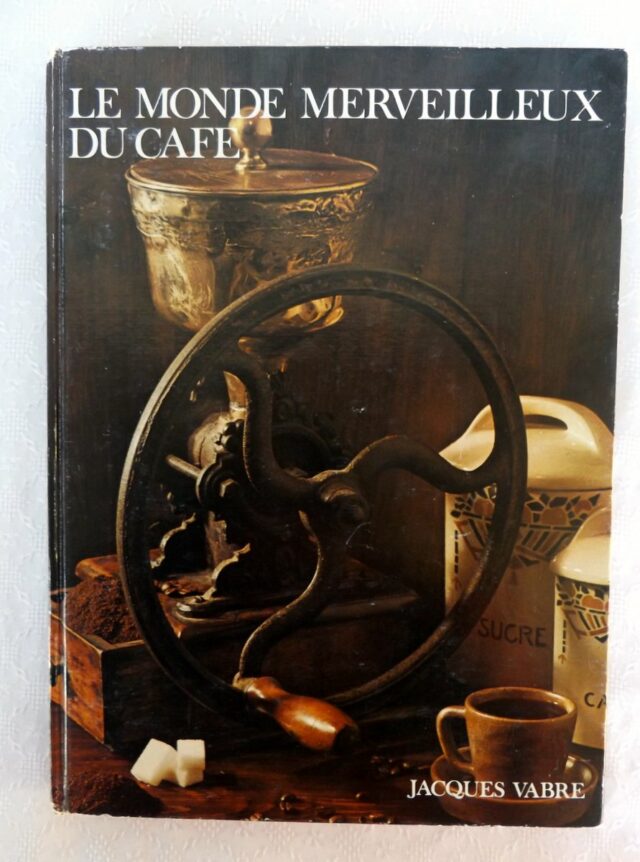 VABRE, Jacques : "Le monde merveilleux du café".  