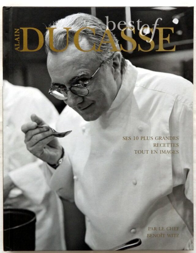 DUCASSE, Alain  -  WITZ, Benoît.: "Best of Alain Ducasse."