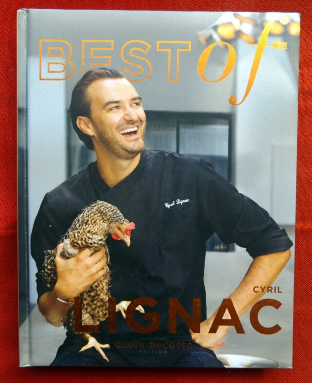 LIGNAC, Cyril. : "Best of Cyril Lignac."     