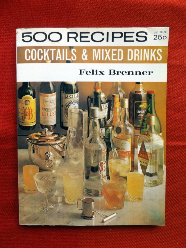 BRENNER, Félix. : "500 recipes cocktails and mixed drinks."