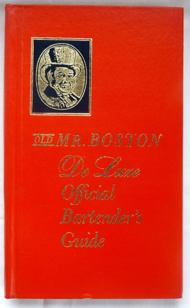 COTTON, Leo:  "Old Mr. Boston. De luxe official Bartender's guide."