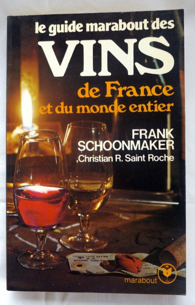 SCHOONMAKER, Franck. :  "Le guide marabout des vins de France et du monde entier."     