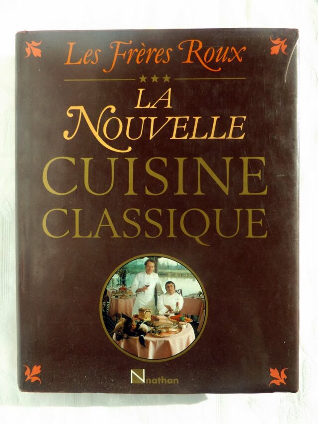 ROUX, Les Frères. : "La nouvelle cuisine classique."     