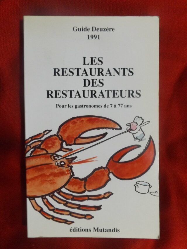 DEUZERE. : "Les restaurants des restaurateurs. Guide"