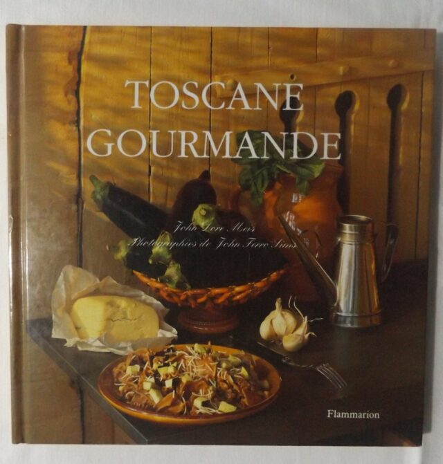 MEIS, John Dore.: "Toscane gourmande."      