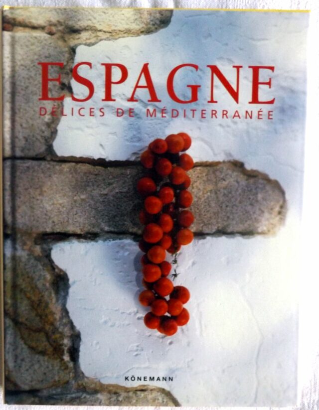 BELLAHSEN, Fabien  -  ROUCHE, Daniel : "Espagne. Délices de Méditerranée".   