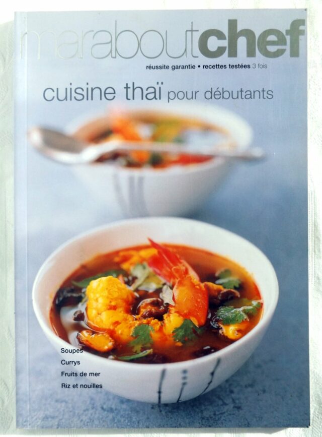 DELAVAQUERIE, Danielle  -  BOYER, Elisabeth. : "Cuisine thaï pour débutants".  