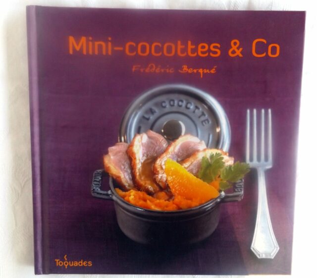 BERQUE, Frédéric : "Mini-cocottes & Co."