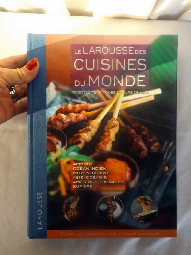 COLLECTIF : "Le Larousse des cuisines du monde. Recettes - Techniques et Tours de main"