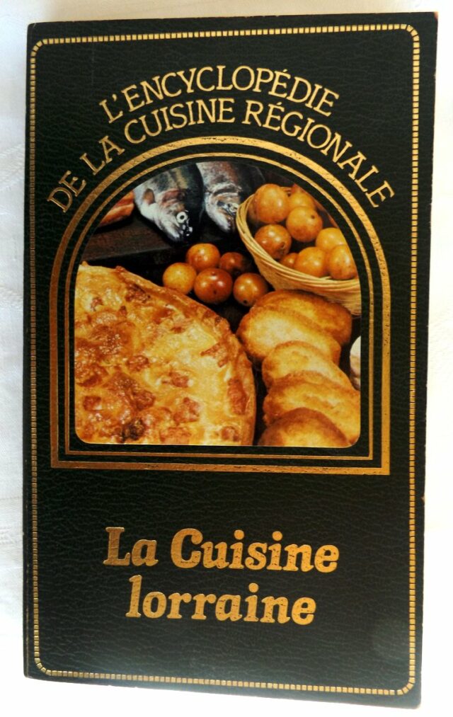 ANONYME : "L'encyclopédie de la cuisine régionale. La cuisine lorraine.  "       