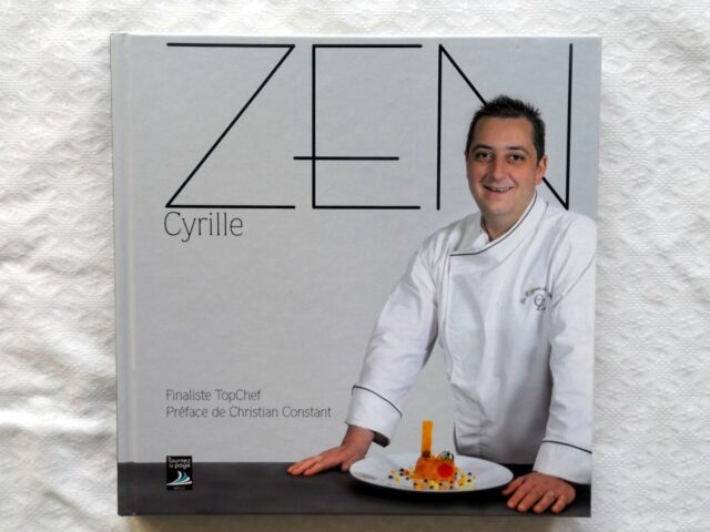 ZEN, Cyrille  -  DURANTIN, Christel : "Zen Cyrille. Finaliste TopChef".
