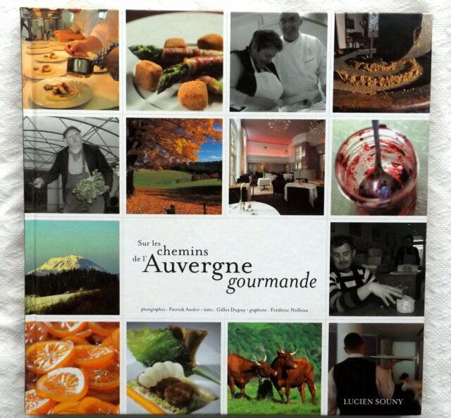 DUPUY, Gilles. : "Sur les chemins de l'Auvergne gourmande."