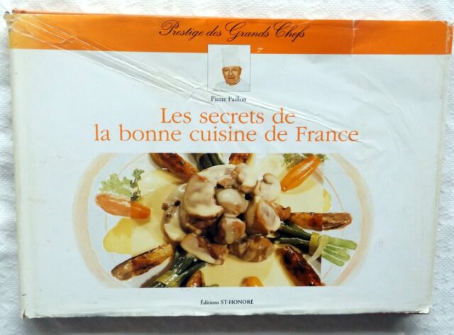PAILLON, Pierre. : "Les secrets de la bonne cuisine française"