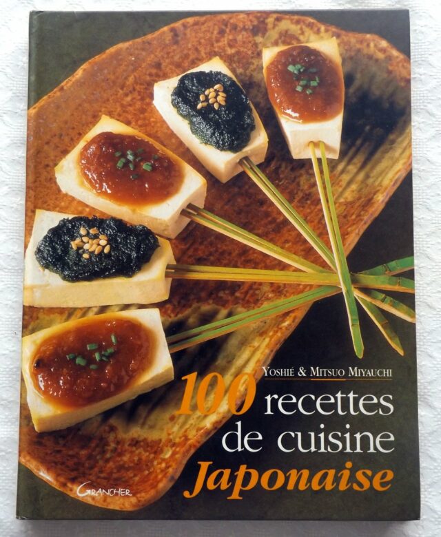 MIYAUCHI, Yoshié et Mitsuo : "100 recettes de cuisine japonaise."  