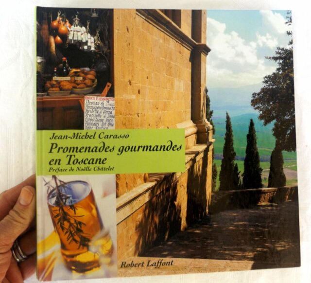 CARASSO, Jean-Michel. : "Promenades gourmandes en Toscane."