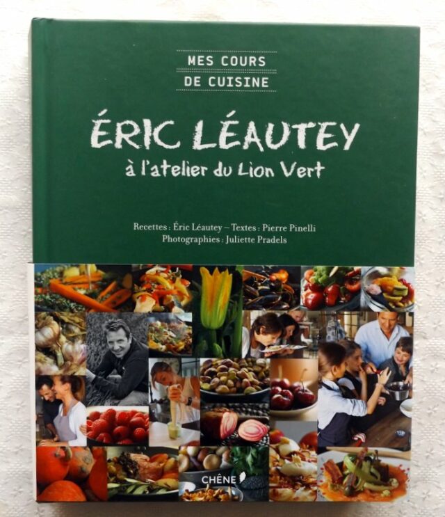 LEAUTEY, Eric  -  PINELLI, Pierre : "A l'atelier du Lion Vert"