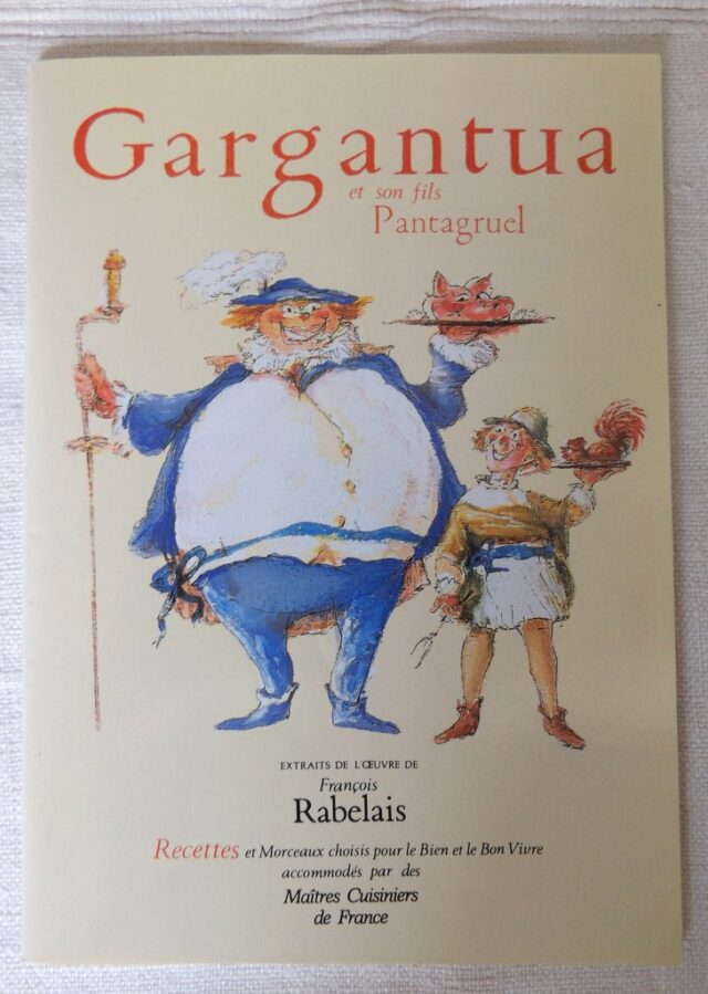 ALCOFRIBAS, Maître  -  RABELAIS : "Gargantua et son fils Pantagruel. Recettes et morceaux choisis."  