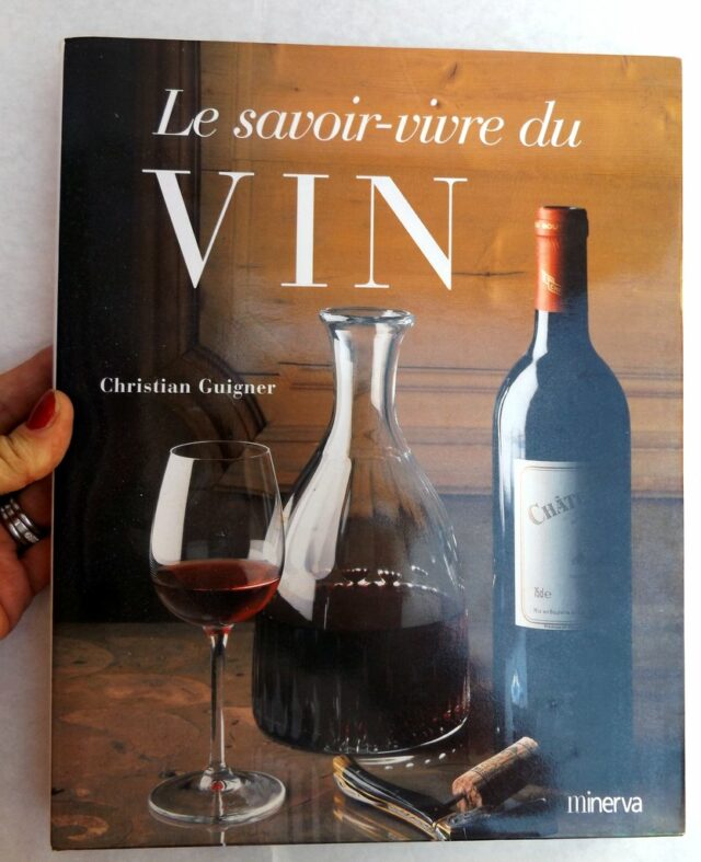 GUIGNER, Christian : "Le savoir-vivre du vin".