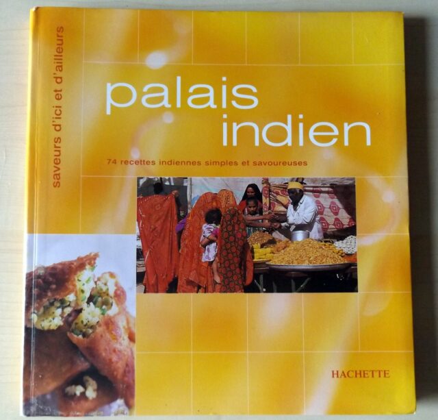 BRISSAUD, Sophie : "Palais indien. 74 recettes indiennes simples et savoureuses."