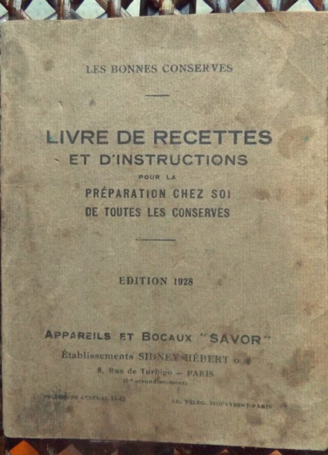 ANONYME : "Livre de recettes et d'instructions pour la préparation chez soi de toutes les conserves."