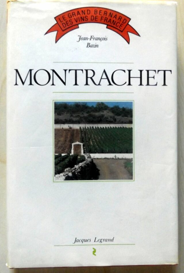 BAZIN, Jean-François : "Montrachet".    
