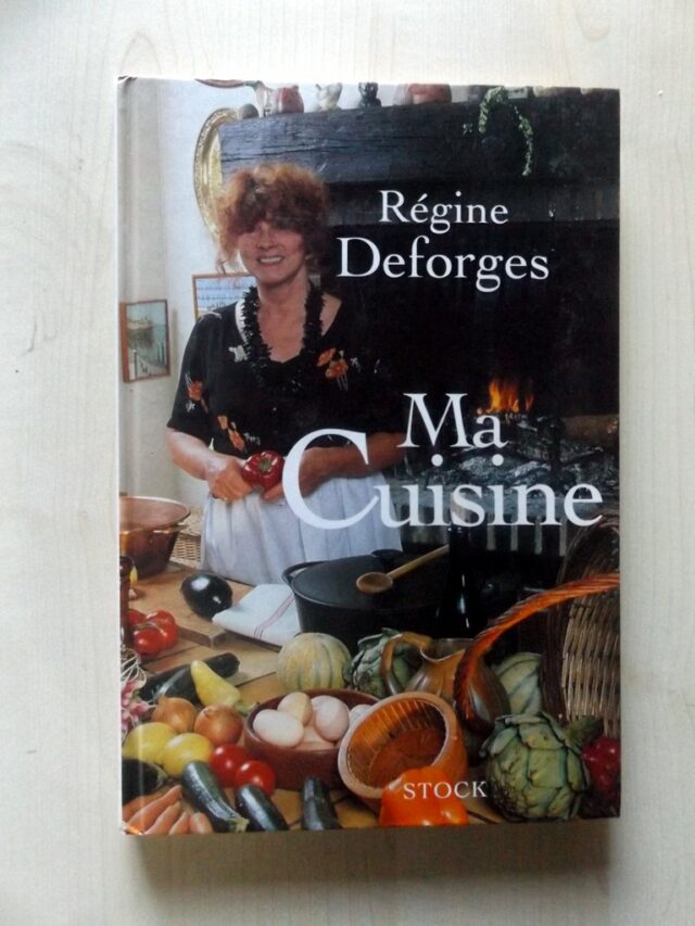 DEFORGES, Régine : "Ma cuisine."