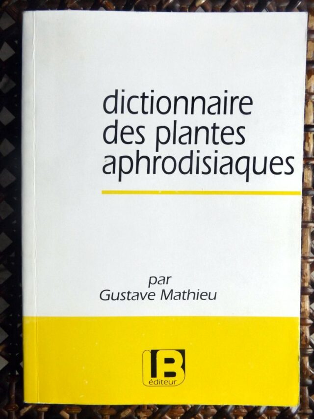 MATHIEU, Gustave : "Dictionnaire des plantes aphrodisiaques." 
