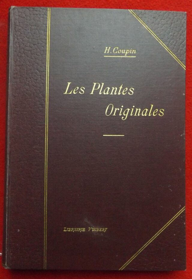 COUPIN, Henri: "Les plantes originales".   