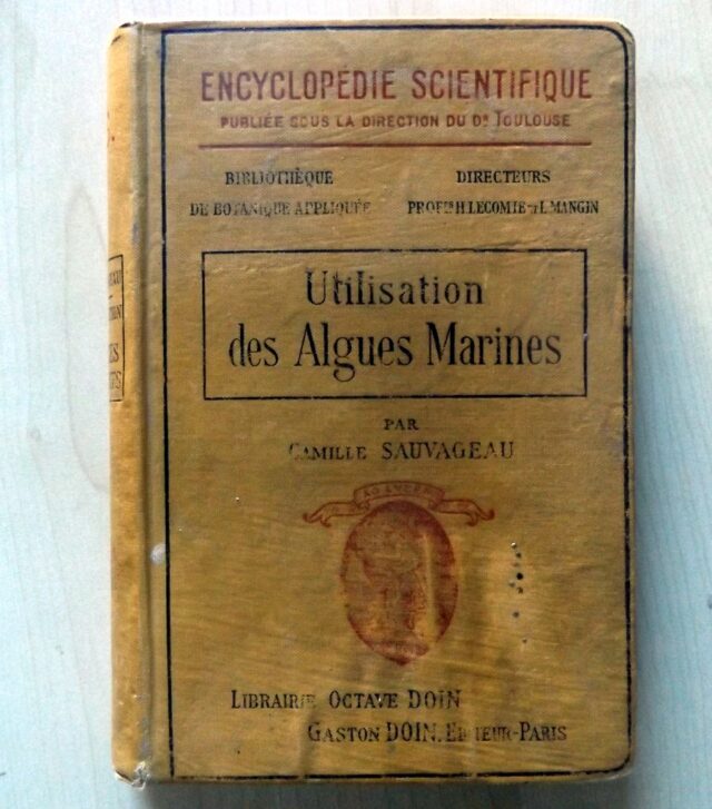 SAUVAGEAU, Camille : "Utilisation des algues marines".