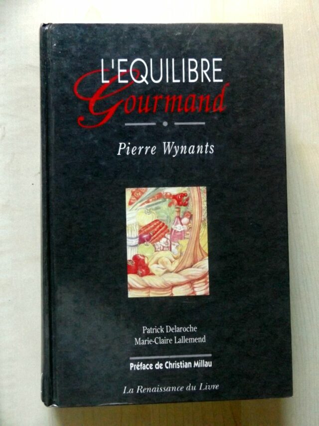 WYNANTS, Pierre : "L'équilibre gourmand."