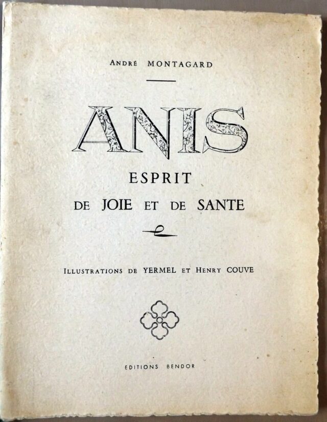 MONTAGARD, André  -  [ YERMEL  -  COUVE, Henry ]. : "Anis esprit de joie et de santé".