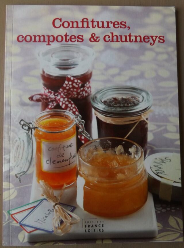 MARTIN, Pascale : "Confitures, compotes et chutneys".