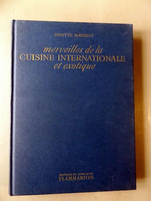 MATHIOT , Ginette : " Merveilles de la cuisine internationale et exotique"