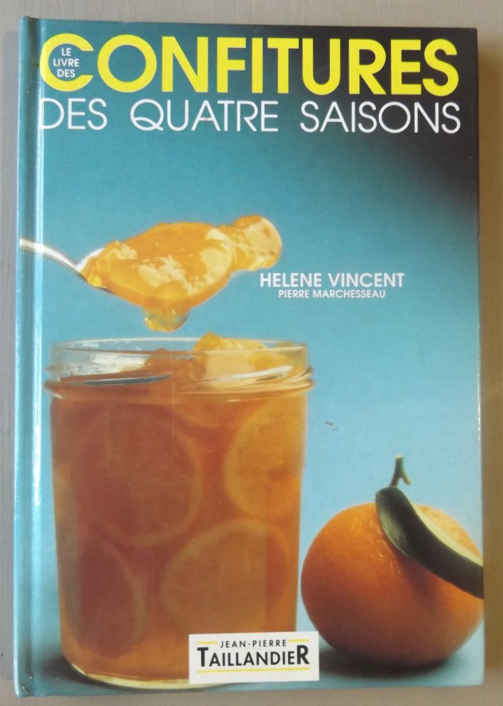 Vincent Hélène Le Livre Des Confitures Des Quatre - 