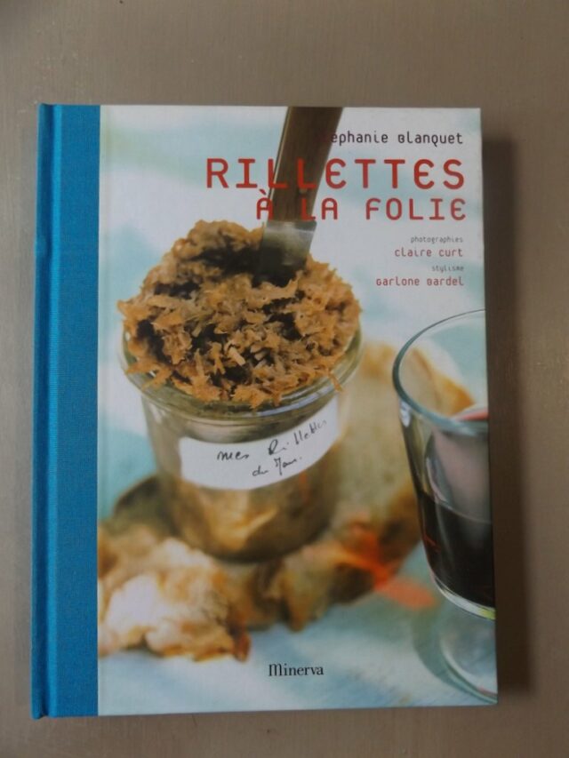 BLANQUET, Stéphanie : "Rillettes à la folie."