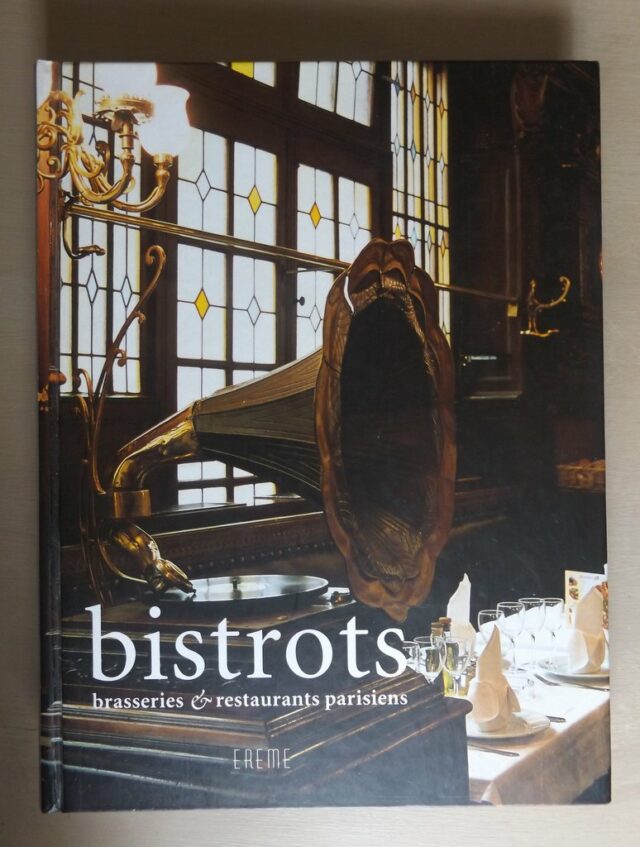 FLORY, Matthieu  -  FORISSIER, Clémentine : "Bistrots, brasseries et restaurants parisiens."
