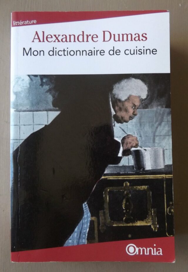 DUMAS, Alexandre : "Mon dictionnaire de cuisine."