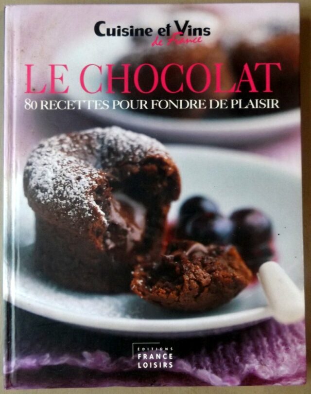COLLECTIF : "Le chocolat. 80 recettes pour fondre de plaisir."