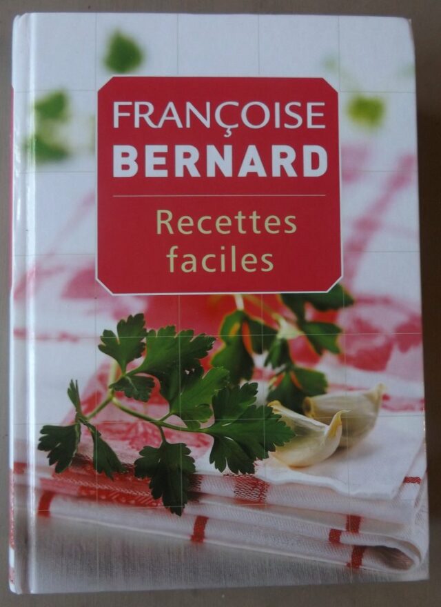 BERNARD, Françoise : "Recettes faciles."