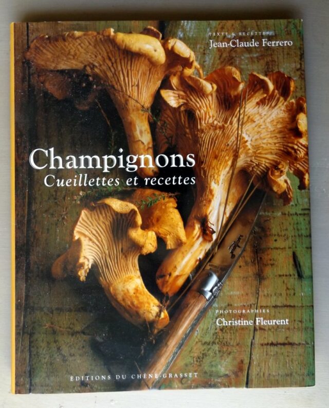 FERRERO, Jean-Claude  -  BROCHIER, Jean-Christophe : "Champignons. Cueillettes et recettes."