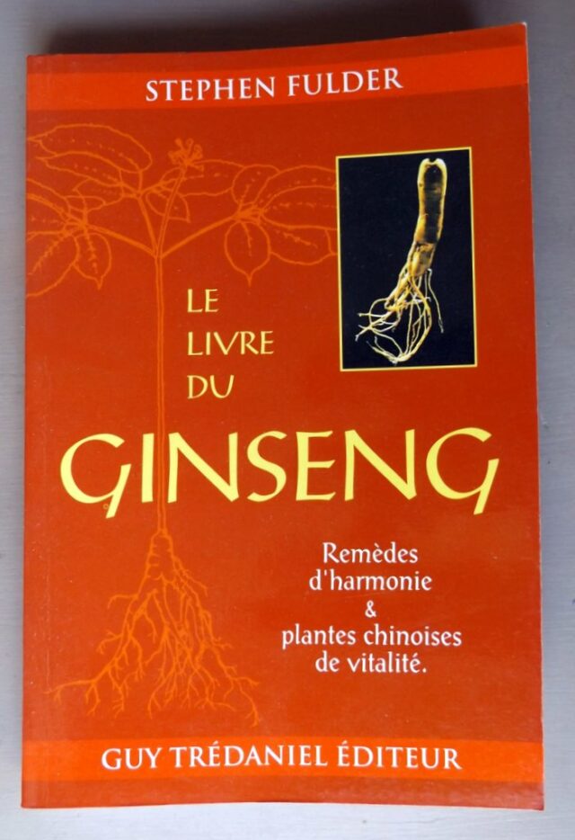 FULDER, Stephen : "Le livre du ginseng. Remèdes d'harmonie et plantes chinoises de vitalité.