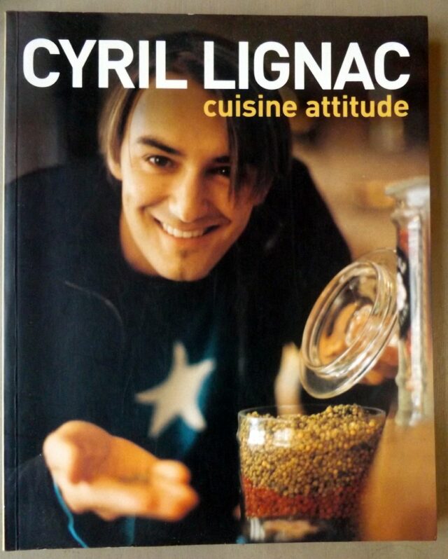 LIGNAC, Cyril : "Cuisine attitude."