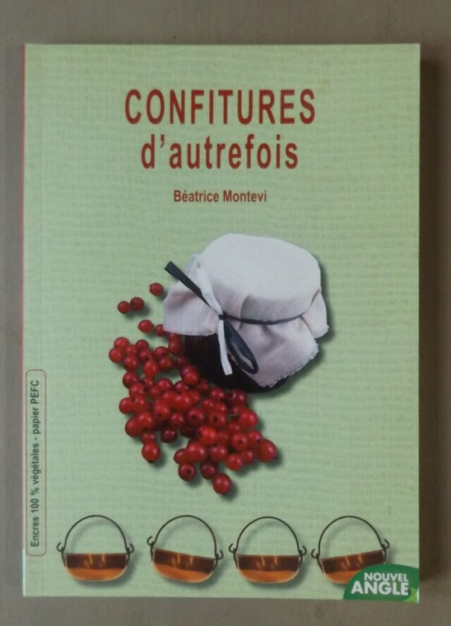 MONTEVI, Béatrice : "Confitures d'autrefois."