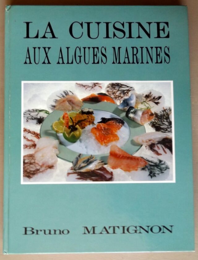 CHASSE, Claude: "La cuisine aux algues marines."